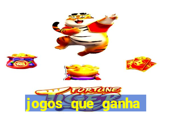 jogos que ganha dinheiro sem pagar